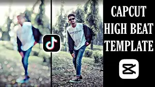 Capcut High Beat Template | Capcut Video Editing