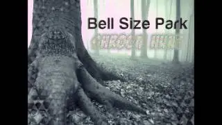 Bell Size Park - Shroom Hunt [Full EP]