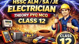 HSSC ALM SA JE Electrician Theory PYQ | Class 12 | Previous Year Questions