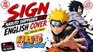 「Sign」English Ver - Naruto Shippuden OP 6 | by PopPunk no Jutsu