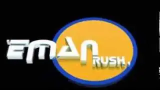 Eman Rush Intro Clip