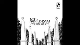 Whizzers - Can You Dig It? - 2019 - 07 - Toss The Fish (Let It Fly) - Lost Planet Records LP-1902