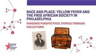 Race and Place: Yellow Fever and the Free African Society in Philadelphia  | Pandemic Perspectives