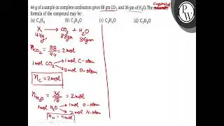 44 &nbsp;g of a sample on complete combustion gives 88 gmCO_2 and 36 gm of H_2O. The molecular formula...