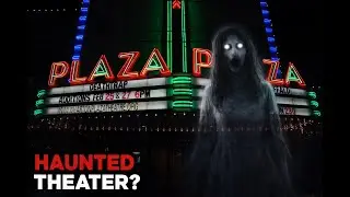 Something was watching us at the HAUNTED Plaza Theater!