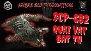 SCP-682 | TỔNG HỢP TH&Ocirc;NG TIN, M&Ocirc; TẢ VỀ QU&Aacute;I VẬT BẤT TỬ SCP 682 #viral #scp #scpfoundation #scp682