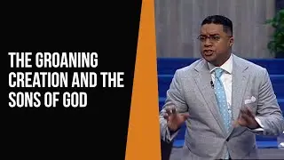 The Groaning Creation and the Sons of God
