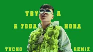 A Toda Hora Ysy A ||Tucho Remix