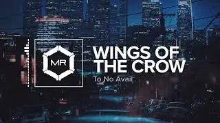 To No Avail - Wings Of The Crow [HD]