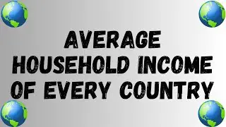Average Household Income of Every Country 🌍| 1800-2050