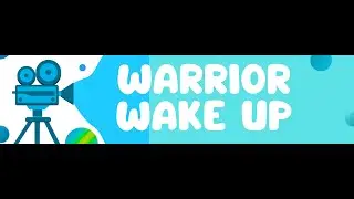 Warrior Wake Up - January 9th
