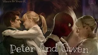 Wanna be yours ft. Peter and Gwen | The Amazing Spiderman | Smooth Edit 