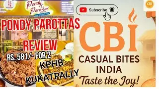 Pondy Parottas Review | Parotta & Biryani at KPHB Kukatpally | Casual Bites India