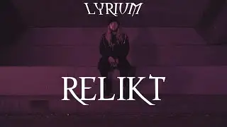 LYRIUM ⨯ RELIKT ⨯ OFFICIAL VIDEO