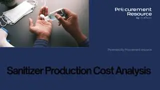 Sanitizer Production Cost Analysis