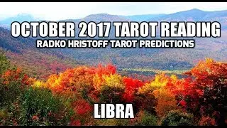 October 2017 Libra Tarot Reading: A MALE WITH AN OFFER, LOVE COME INTO YOUR LIFE!
