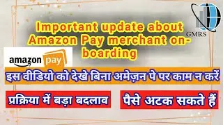 Don't do Amazon Pay Merchant On boarding without watching this video | Big change in amazon proces