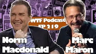 Marc Maron Talks Comedy and Timing with Norm Macdonald | WTF Podcast