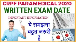 crpf paramedical written exam date | WRITTEN EXAM कब होगा ? | what is important ? | समझना बहुत जरुरी