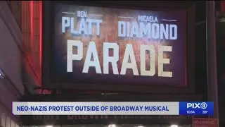 Neo-Nazis protest outside Broadway musical