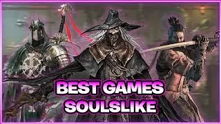 BEST SOULSLIKE GAMES YOU NEED TO PLAY IN 2023
