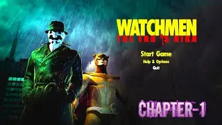 Watchmen: The End Is Nigh - Chapter 1 PC Gameplay Adventure! Uncover the Dark Secrets!