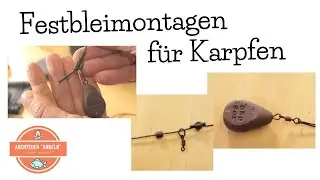 Karpfenangeln - Festbleimontage für Karpfen (Safety Bolt Rig, Chod Rig Montage, Inlineblei)