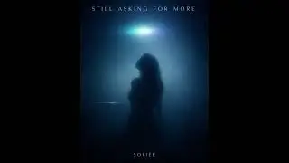 🎧 Sofiee &ndash; Still Asking for More | Synth-Pop / Art Pop / Cinematic Electronic