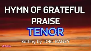 HYMN OF GRATEFUL PRAISE / TENOR / Choral Guide / Setting by Joel Raney
