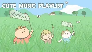 🐱Cute & Relaxing Music丨Good Vibes丨Chill BGM🌞 捉住夏天的尾巴丨可愛音樂丨輕快音樂🎵 讓你一整天有好心情丨Playful & Cozy Playlist
