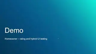 Home Owner : Rating and hybrid UI testing