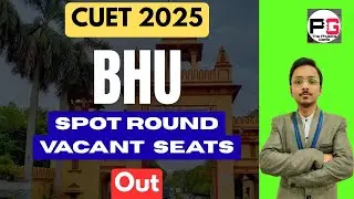 BHU Spot Round Vacant Seat List out | BHU UG Spot Round 2025