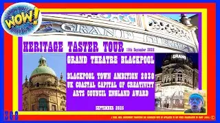 GRAND THEATRE, BLACKPOOL. AN ICONIC HERITAGE PERFORMANCE CENTRE IN COASTAL TOWN OF CREATIVITY 2030 !