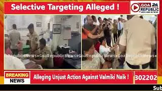 Political Tension Mounts: AAP Leaders Protest at Panjim PS Over Action Against Valmiki Naik