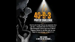 40.9.3 prayer challenge - Jour 5 || PPC || 12 ao&ucirc;t 2023