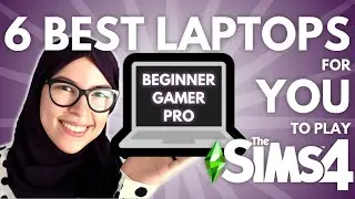 Лучшие ноутбуки для The Sims 4 | Бюджетные, игровые и профессиональные ноутбуки (2019/2020)