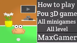 How to play Pou 3D game walkthrough solution simple method 