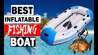 Best Inflatable Fishing Boats in 2022 Reviews