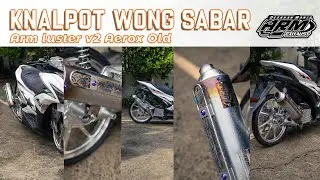 DESAHAN MANJA KNALPOT ARM LUSTER V2 AEROX OLD