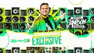 SET AO VIVO DJ JANILSON NO SABDAO DA EXCLUSIVE  - (AGOSTO 2K25)