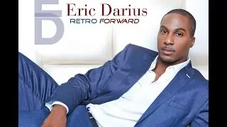 Eric Darius - Can't Get Enough of Your Love Baby  (Barry White Classic re-invented)