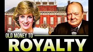 The ROYALS &ldquo;Old Money&rdquo; Lady Diana & The Spencer Churchill Family