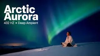 Arctic Aurora 432 Hz — 1.5 Hour Deep Ambient for Sleep & Meditation (Northern Lights)