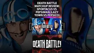 DEATH BATTLE Matchup Review - Sportacus VS Pepsiman (LazyTown VS PepsiCo)