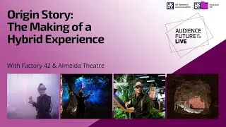 Origin Story: The Making of a ​Hybrid Experience