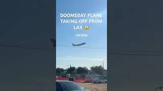 DOOMSDAY PLANE TAKES OFF FROM LAX 😱