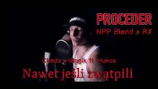 Chada - Nawet jeśli zwątpili Blend (NPP Blend x RX)