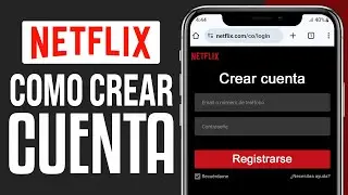✅ C&oacute;mo CREAR una CUENTA de NETFLIX (2026) Desde el M&oacute;vil