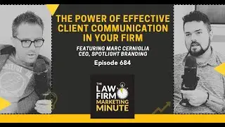 Effective Client Communication in Your Law Firm - Episode 684
