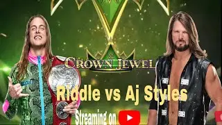Riddle vs Aj Styles Crown Jewel